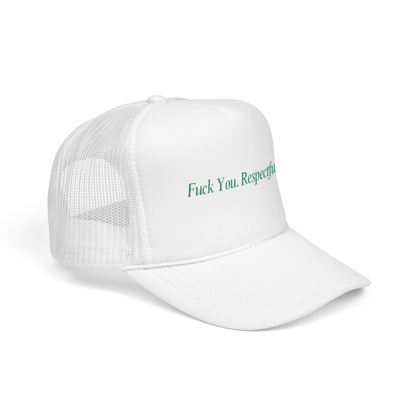 Fuck You, Respectfully - Trucker Hat